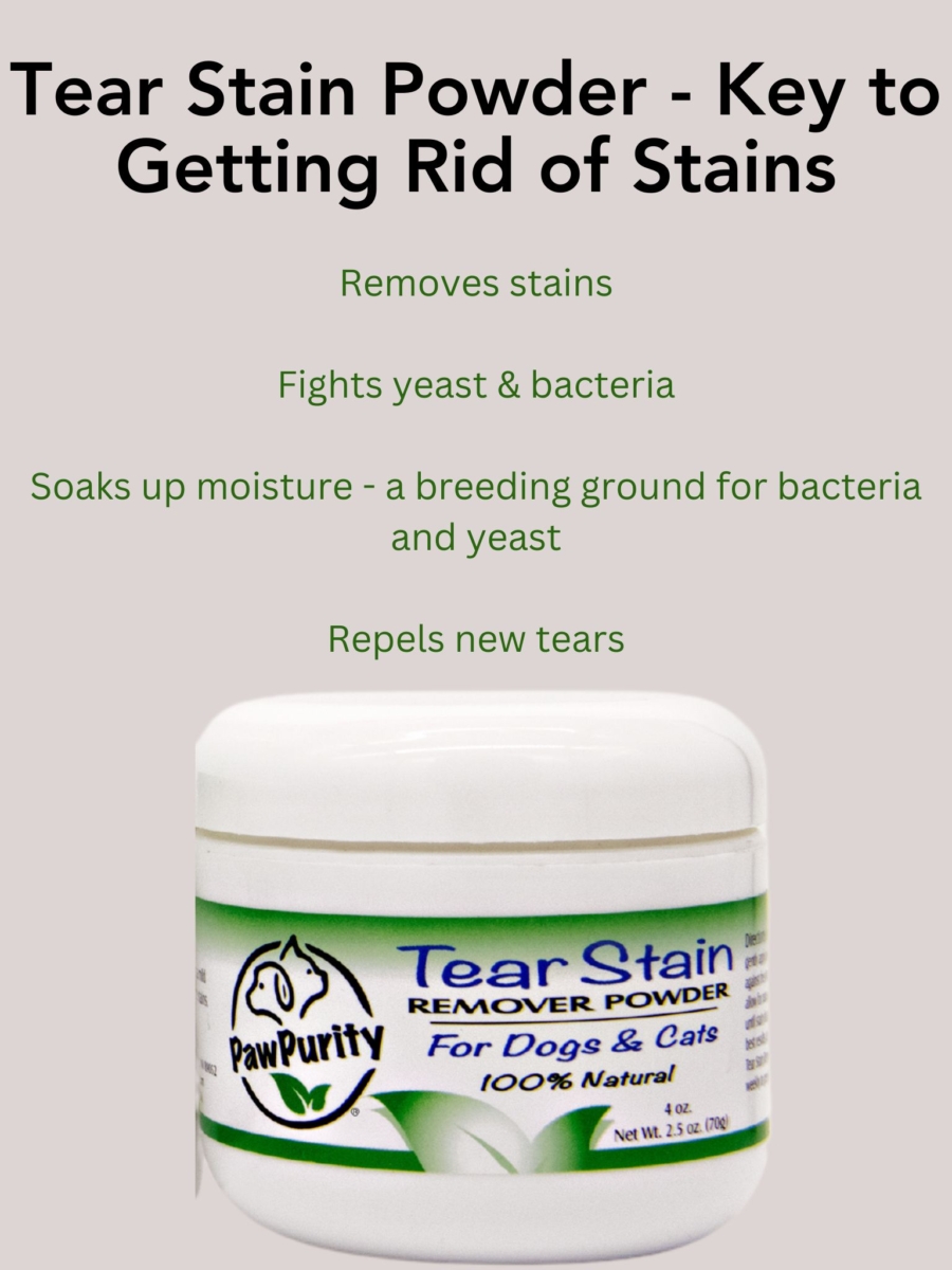 Image of PawPurity Tear Stain Remover Powder stating that it removes stains, fights yeast and bacteria, soaks up moisture which is a breeding ground for bacteria and yeast, and repels new tears
